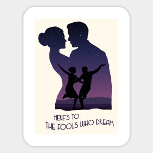 The fools who dream - La La Land Poster Sticker